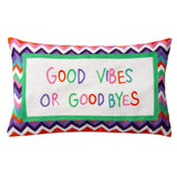 Good Vibes or Good Byes Needlepoint Cushion
